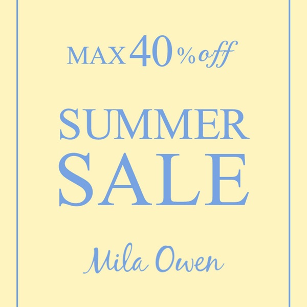 Mila Owen(ミラ オーウェン)のニュース | 【Mila Owen】SUMMER SALEスタート！