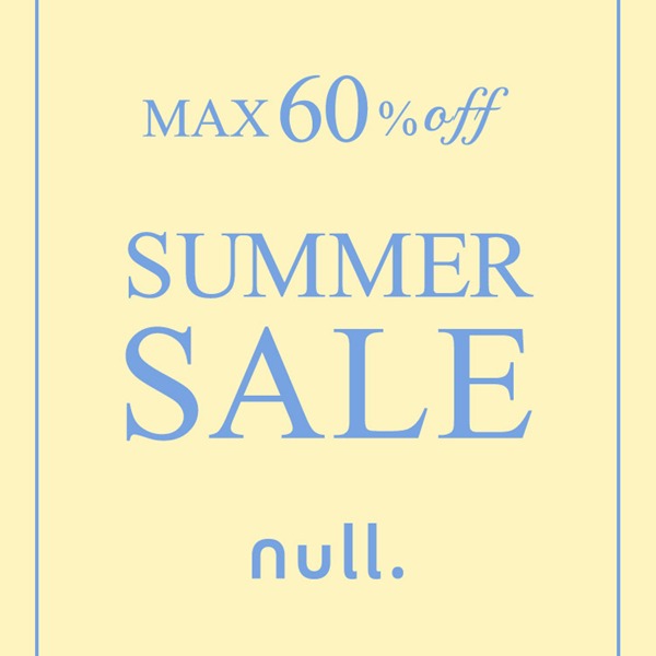 null.(ヌル)のニュース | ＼MAX60％OFF／SALE開催中！
