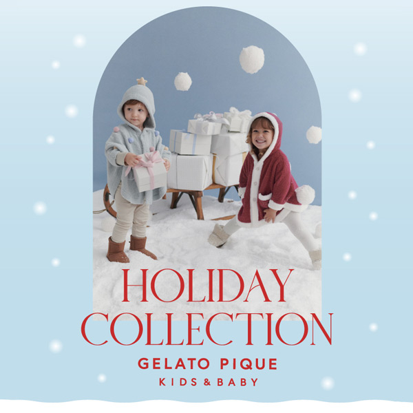 gelato pique(ジェラート ピケ)のニュース | 11/14(木) 0:00発売【Kids＆Baby 】GELATO PIQUE HOLIDAY COLLECTION