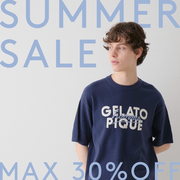gelato pique(ジェラート ピケ)のニュース | 【GELATO PIQUE HOMME】MAX30％OFF SALE開催中！