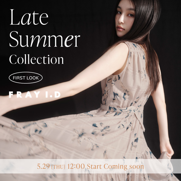 FRAY I.D(フレイ アイディー)のニュース | 【5月29日正午発売】FRAY I.D Late Summer collection FIRST LOOK