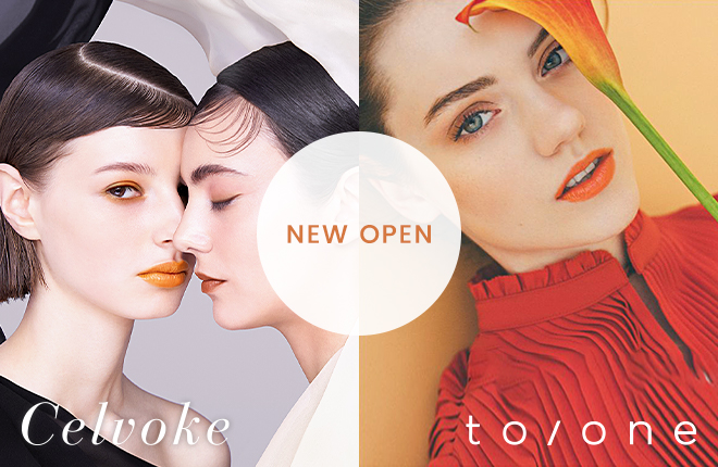 Celvoke＆to/one OPEN！