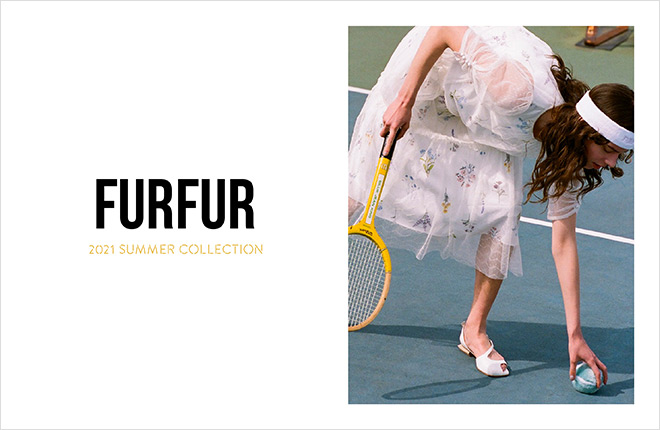 FURFUR 2021 Summer Collection “SWEET EMOTION”