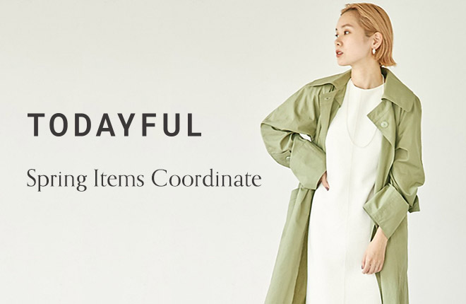 TODAYFUL -Spring Items Coordinate-