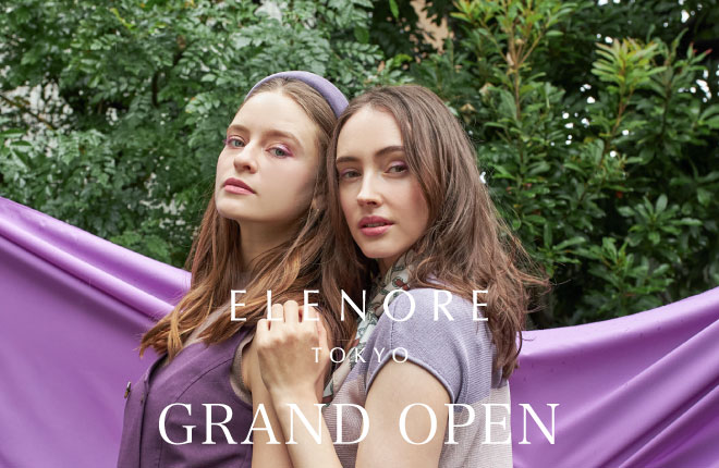 ELENORE GRAND OPEN