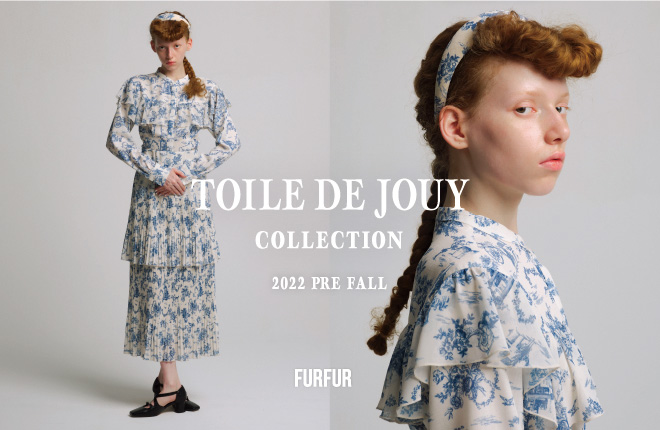 FURFUR “TOILLE DE JOUY” COLLECTION