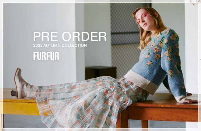 FURFUR 2022 Autumn Collection PRE-ORDER