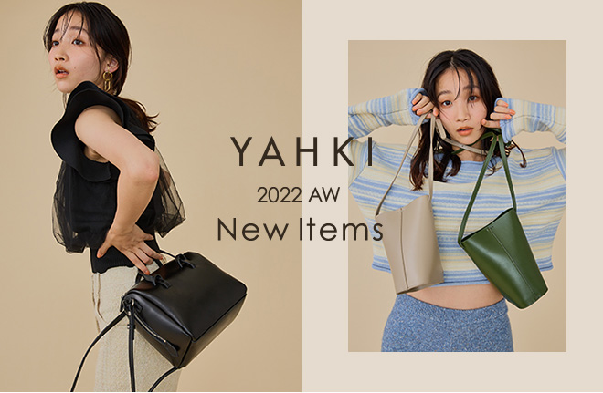 YAHKI -2022AW New Items-