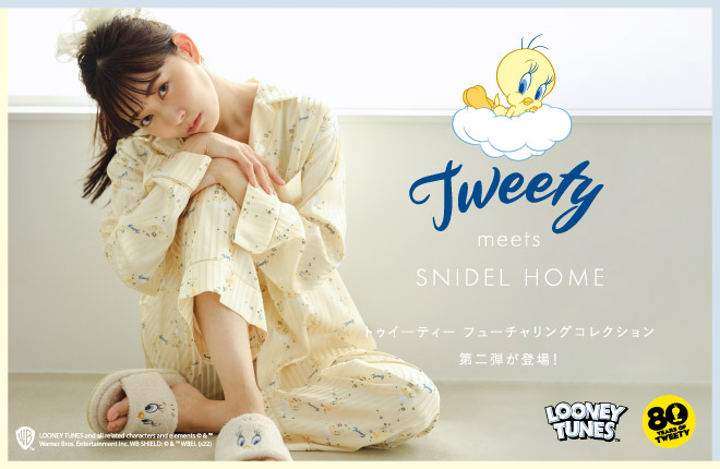 TWEETY meets SNIDEL HOME