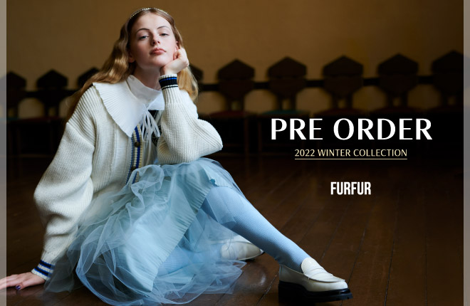 FURFUR 2022 Winter Collection 先行予約スタート！