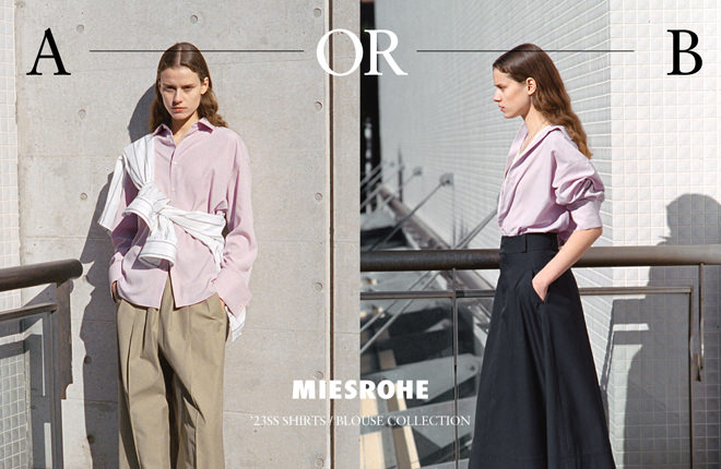 MIESROHE ‘23SS SHIRTS/BLOUSE COLLECTION