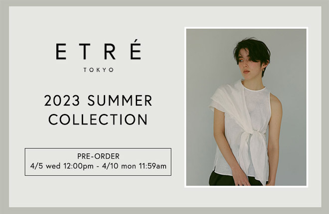 ETRE Summer Collection先行予約スタート！