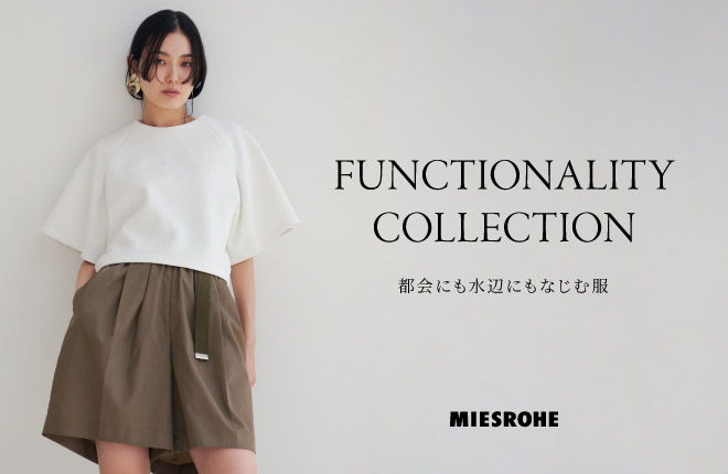 FUNCTIONALITY COLLECTION 都会にも水辺にもなじむ服