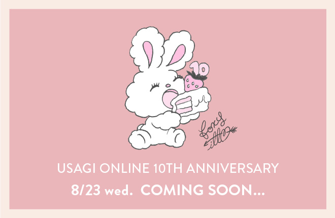 【USAGI ONLINE　10周年イベント告知】10周年を彩るスペシャルアイテムの発売や、ラフォーレ原宿でのバースデーパーティーを開催！