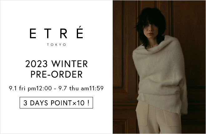 ETRE 2023 WINTER COLLECTION先行予約スタート！