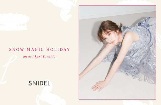 SNOW MAGIC HOLIDAY meets Akari Yoshida