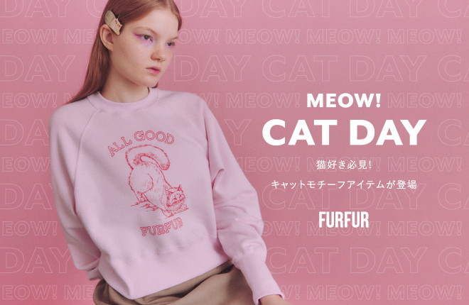 FURFUR CAT DAY！