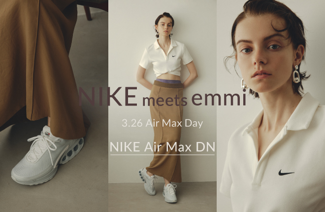 NIKE meets emmi 3.26 Air Max Day“NIKE AIR MAX DN”LAUNCH