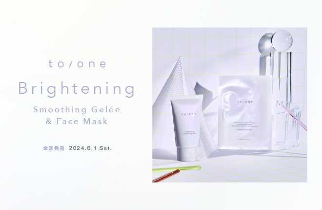 【to/one】Brigtening　Smoothing　Gelee＆Face Mask