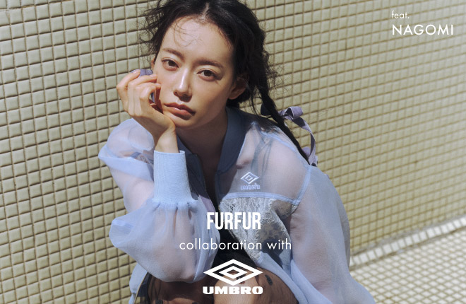 FURFUR collaboration with UMBRO feat. NAGOMI