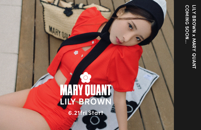 MARY QUANTとLILY BROWNのコラボレーション第6弾が登場。