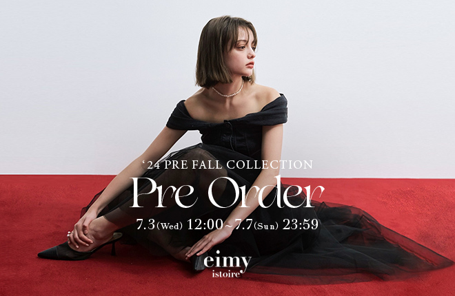 eimy istoire 2024 Pre Fall Collection 先行予約スタート