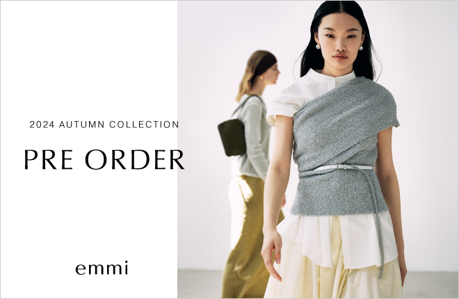 emmi AUTUMN COLLECTION 2024 START！