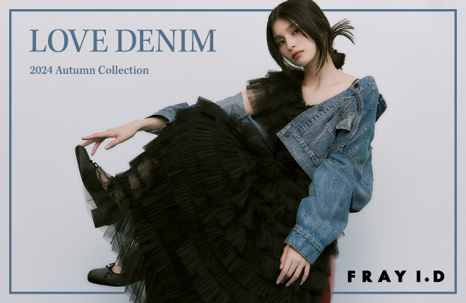 LOVE DENIM 2024 Autumn Collection