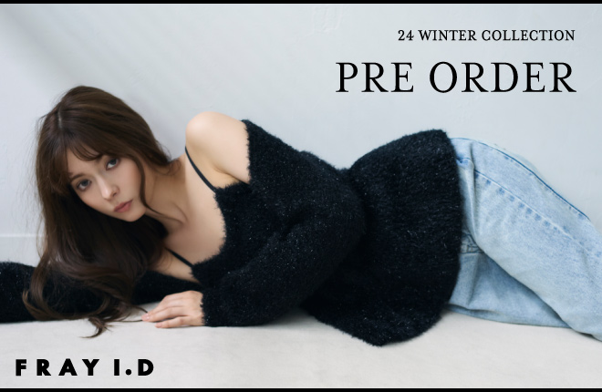 FRAY I.D '24 WINTER COLLECTION PRE ORDER