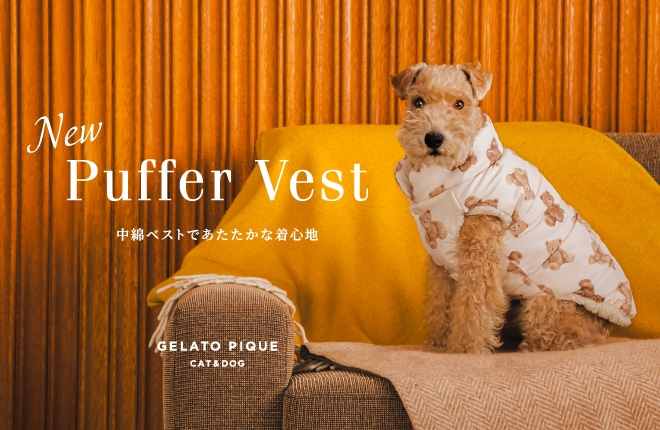 GELATO PIQUE CAT&DOG “Puffer vest”が新登場！