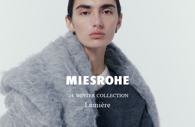 MIESROHE '24WINTER COLLECTION