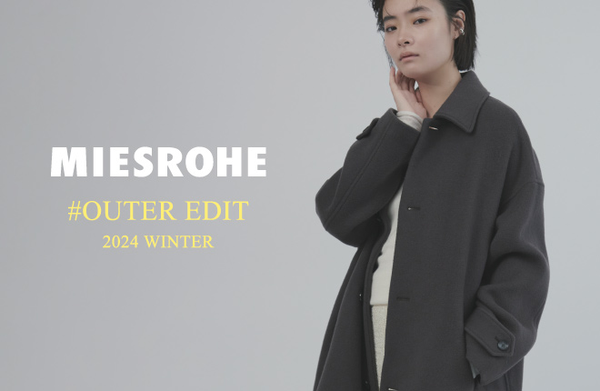 MIESROHE OUTER EDIT 2024WINTER