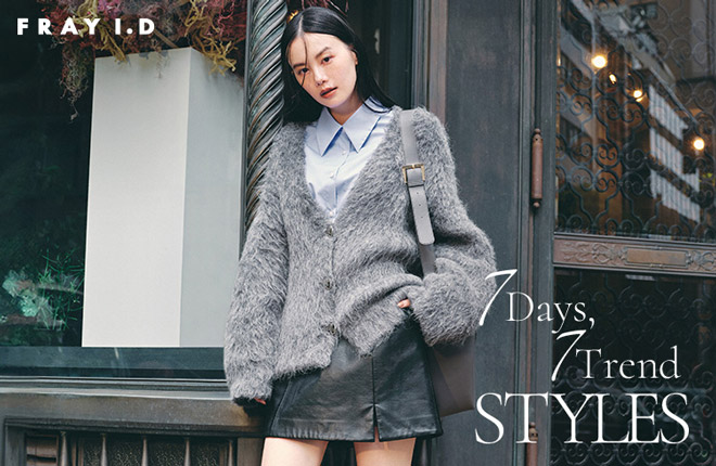 FRAY I.D 7days,7trend STYLES