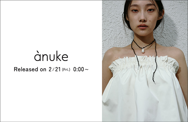 ànuke（アンヌーク）2/21（金）NEW　OPEN！