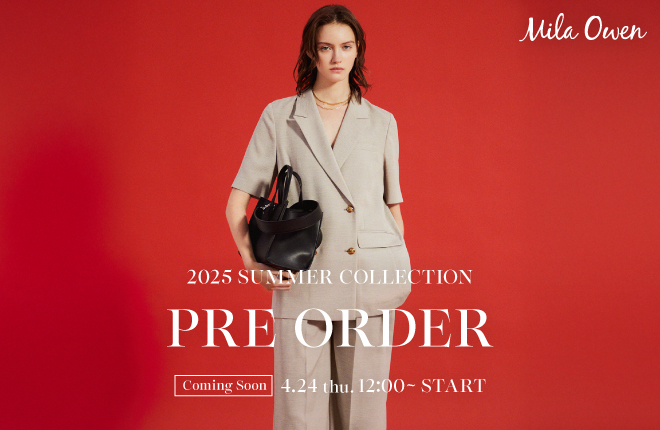 Mila Owen 2025 SUMMER COLLECTION PRE ORDER 4/24(Thu) START