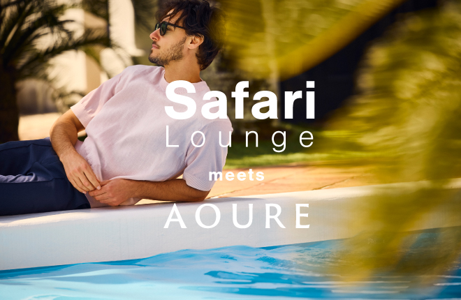Safari Lounge meets AOURE