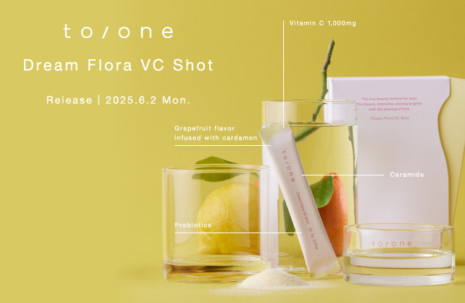 【to/one】飲むビタミンC の新提案！“ドリームフローラVCショット”