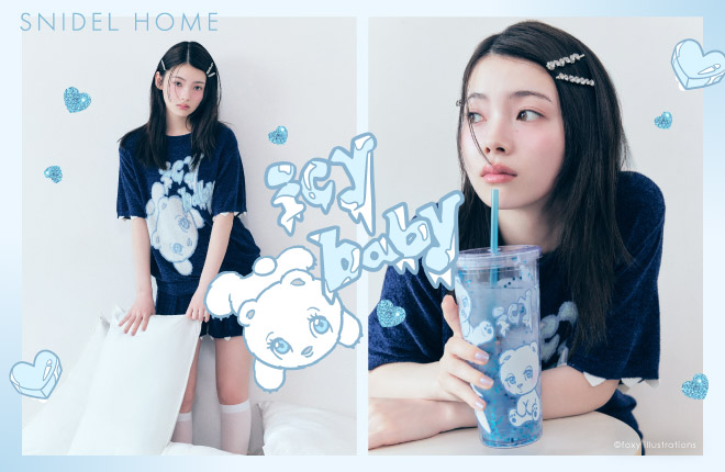 【7/2(水)12:00販売スタート】SNIDEL HOME(スナイデルホーム)「icy baby collection」