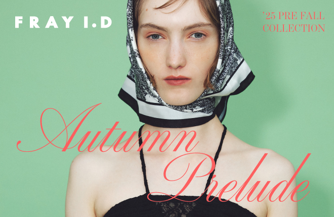 FRAY I.D Autumn Prelude