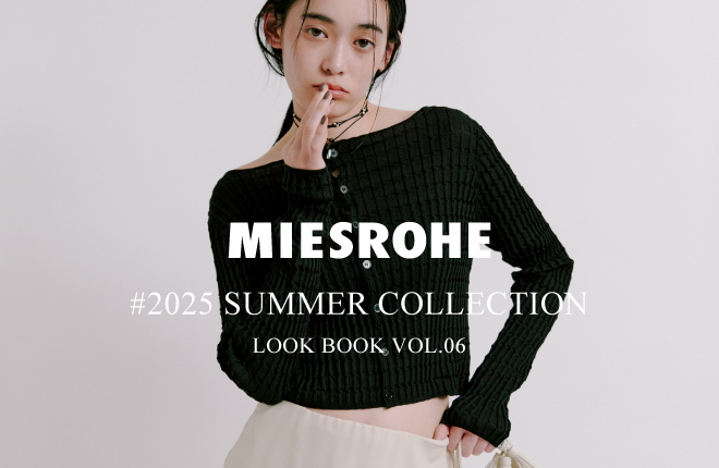 2025 SUMMER COLLECTION LOOKBOOK VOL.06