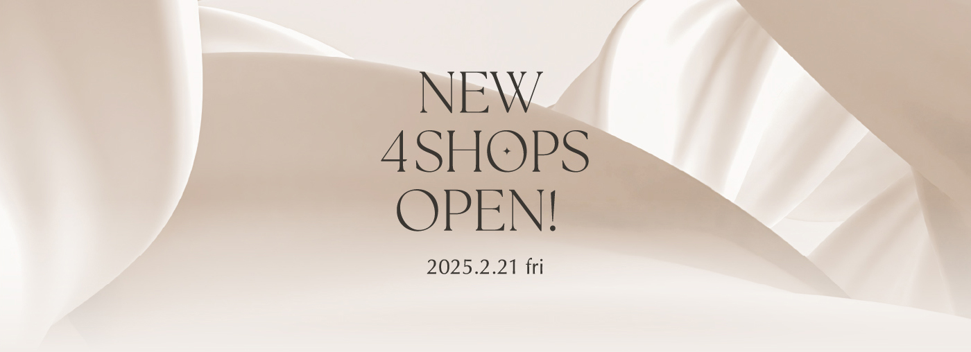 NEW SHOPS OPEN! 2025.2.21 fri