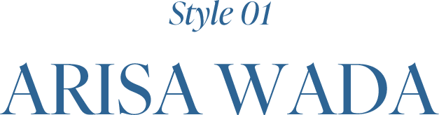                      Style 01                     ARISA WADA                     