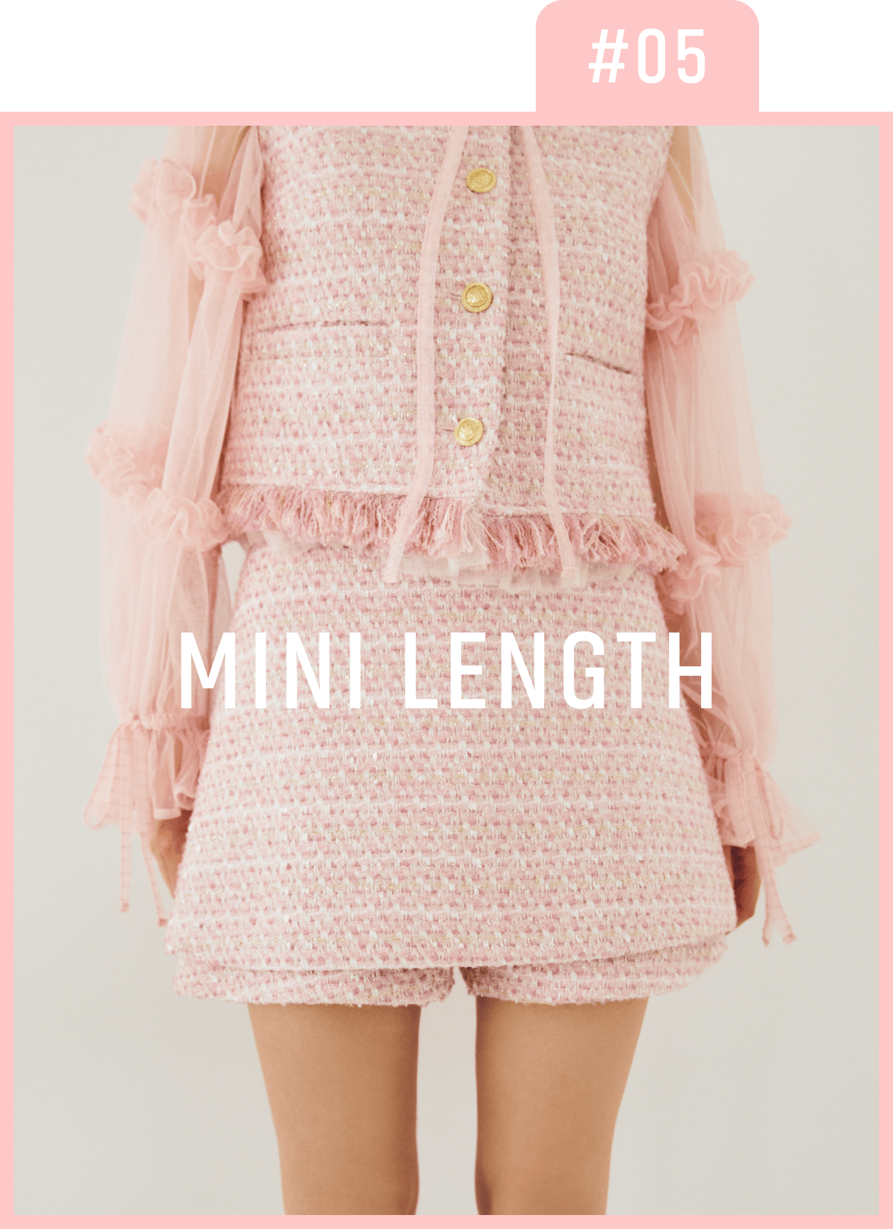 MINI LENGTH