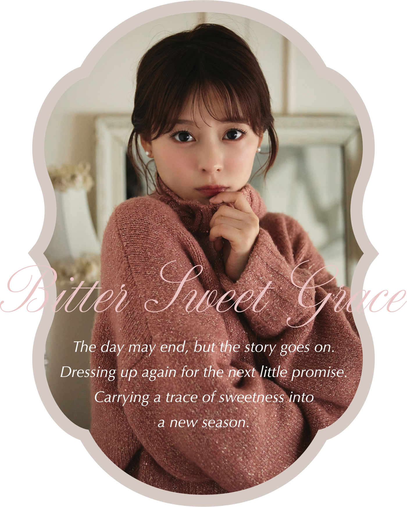 Bitter Sweet Grace The day may end, but the story goes on.Dressing up again for the next little promise.Carrying a trace of sweetness intoa new season.
